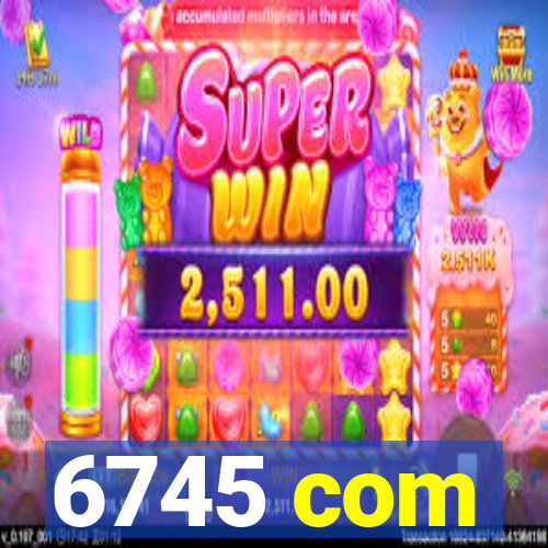 6745 com